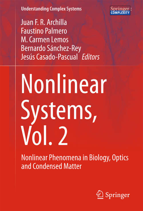 Book cover of Nonlinear Systems, Vol. 2: Nonlinear Phenomena in Biology, Optics and Condensed Matter (1st ed. 2018) (Understanding Complex Systems)