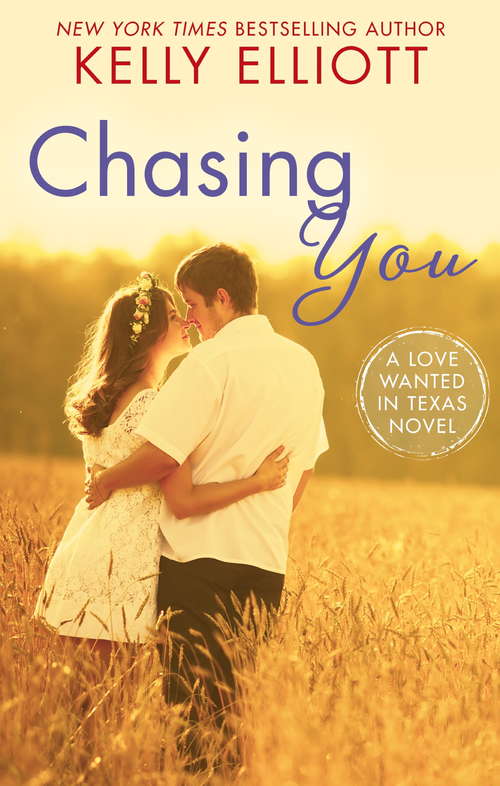 Book cover of Chasing You (Love Wanted in Texas #5)