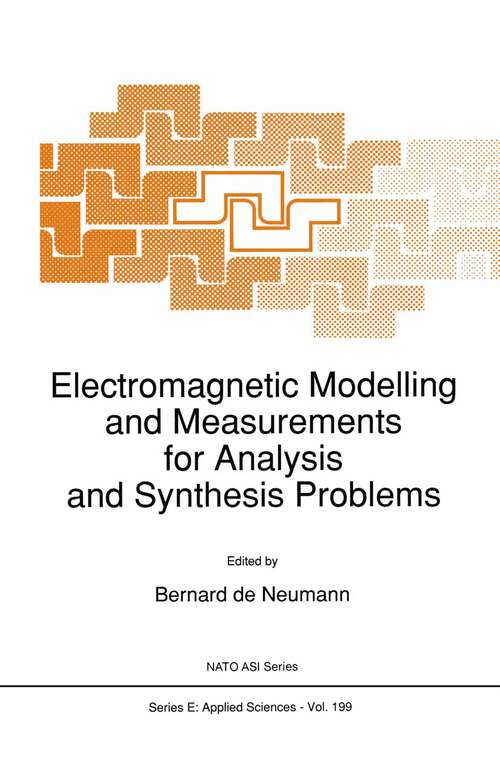 Book cover of Electromagnetic Modelling and Measurements for Analysis and Synthesis Problems (1991) (NATO Science Series E: #199)