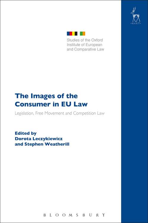 Book cover of The Images of the Consumer in EU Law: Legislation, Free Movement and Competition Law