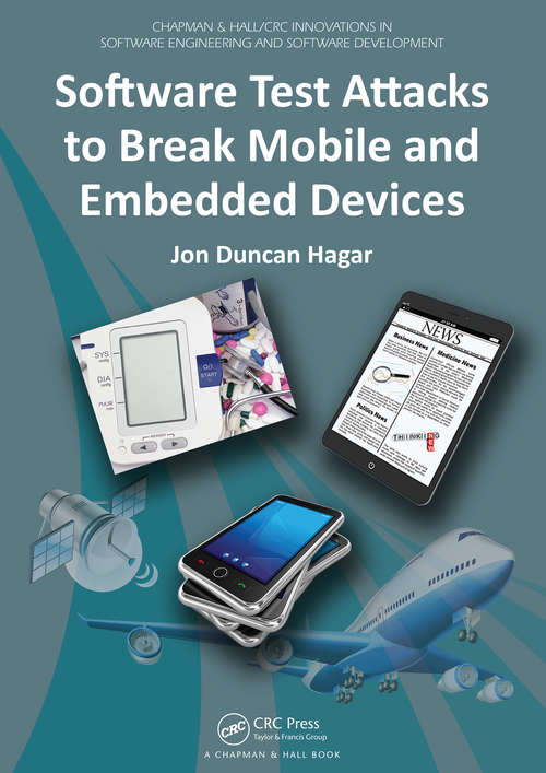 Book cover of Software Test Attacks to Break Mobile and Embedded Devices: Software Test Attacks To Break Mobile And Embedded Devices