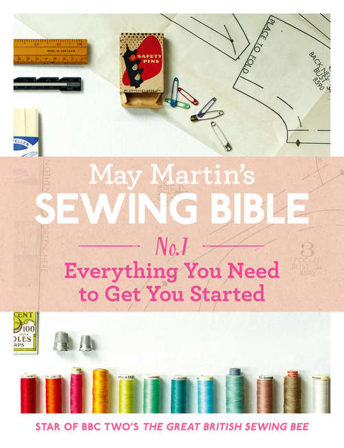 Book cover of May Martin’s Sewing Bible e-short 1: 40 Years Of Tips And Tricks (ePub edition)