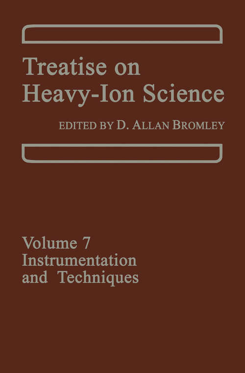 Book cover of Treatise on Heavy-Ion Science: Volume 7: Instrumentation and Techniques (1985)