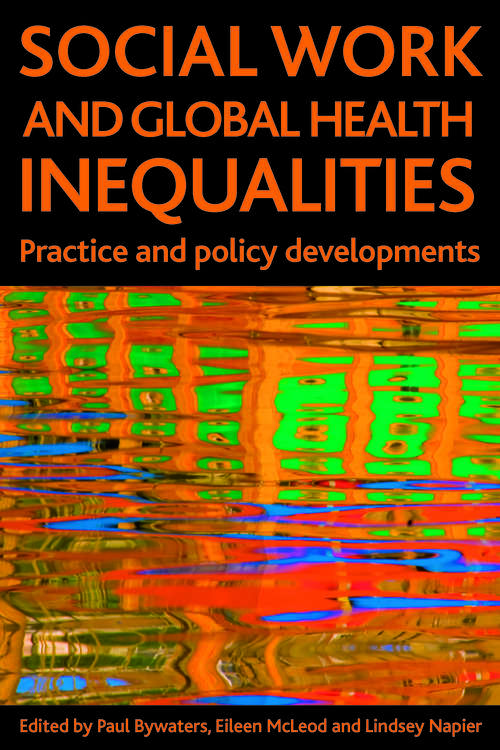 Book cover of Social work and global health inequalities: Practice and policy developments