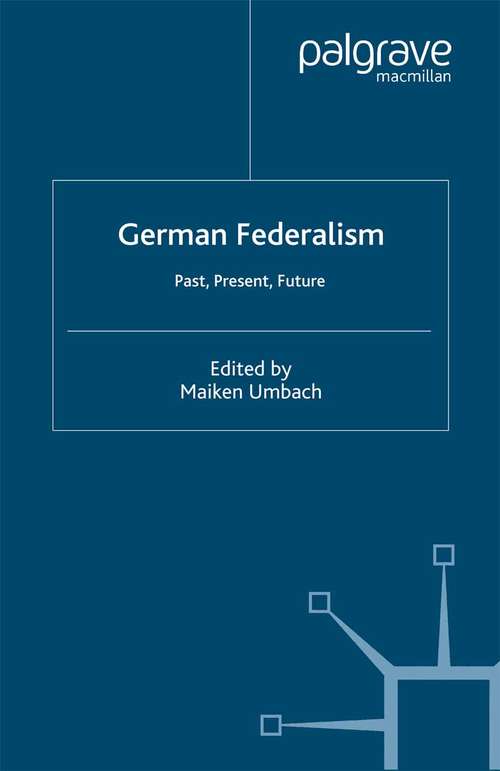 Book cover of German Federalism: Past, Present and Future (2002) (New Perspectives in German Political Studies)