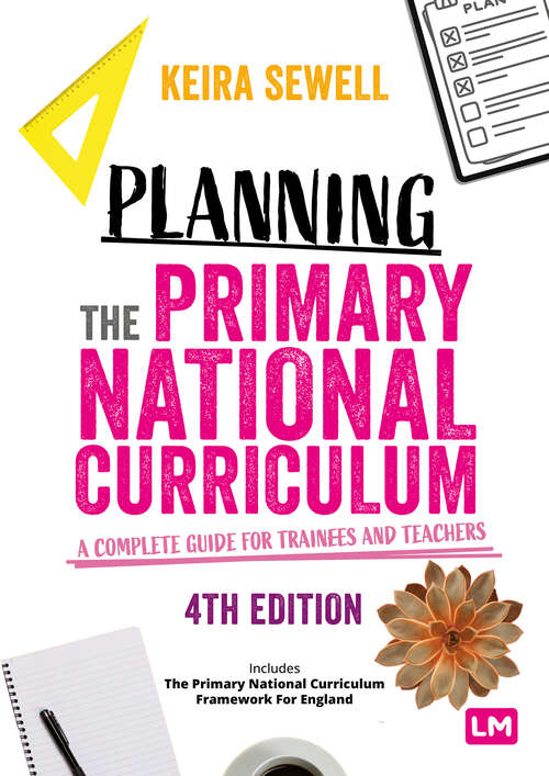 Book cover of Planning the Primary National Curriculum: A complete guide for trainees and teachers (Fourth Edition) (Ready to Teach)