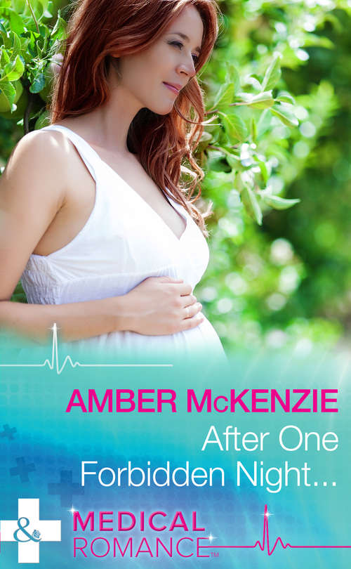 Book cover of After One Forbidden Night... (ePub First edition) (Mills And Boon Medical Ser.)