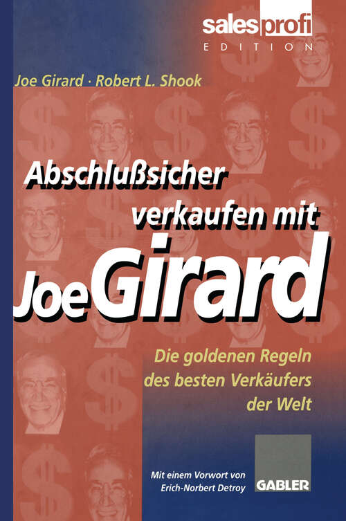Book cover of Abschlußsicher verkaufen mit Joe Girard: Die goldenen Regeln des besten Verkäufers der Welt (1998)