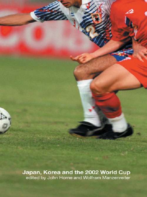 Book cover of Japan, Korea and the 2002 World Cup