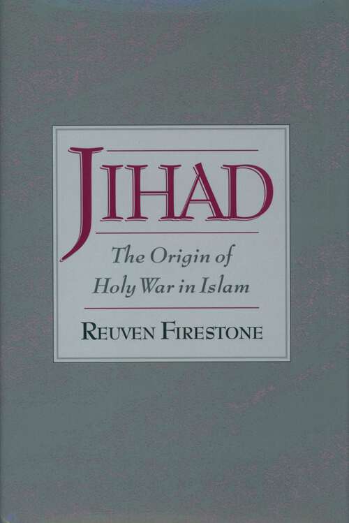 Book cover of Jihad: The Origin of Holy War in Islam