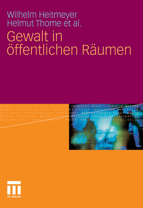 Book cover of Gewalt in öffentlichen Räumen: Zum Einfluss von Bevölkerungs- und Siedlungsstrukturen in städtischen Wohnquartieren (2011)