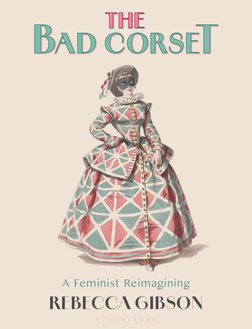 Book cover of The Bad Corset: A Feminist Reimagining