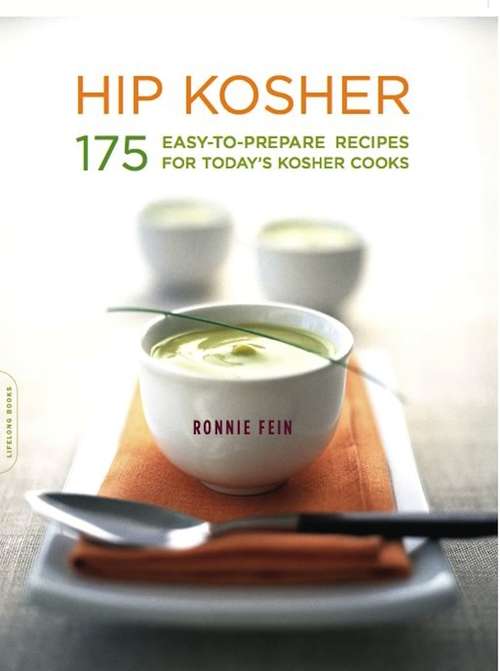 Book cover of Hip Kosher: 175 Easy-to-Prepare Recipes for Today's Kosher Cooks