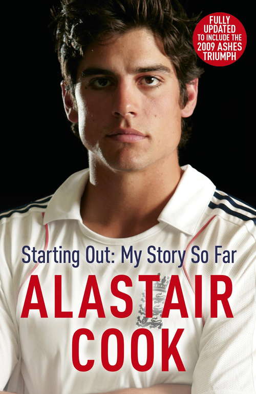 Book cover of Alastair Cook: The early career of England's highest scoring batsman