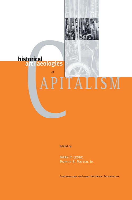 Book cover of Historical Archaeologies of Capitalism (1999) (Contributions To Global Historical Archaeology)