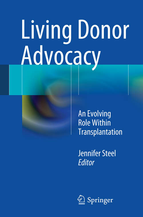 Book cover of Living Donor Advocacy: An Evolving Role Within Transplantation (2014)