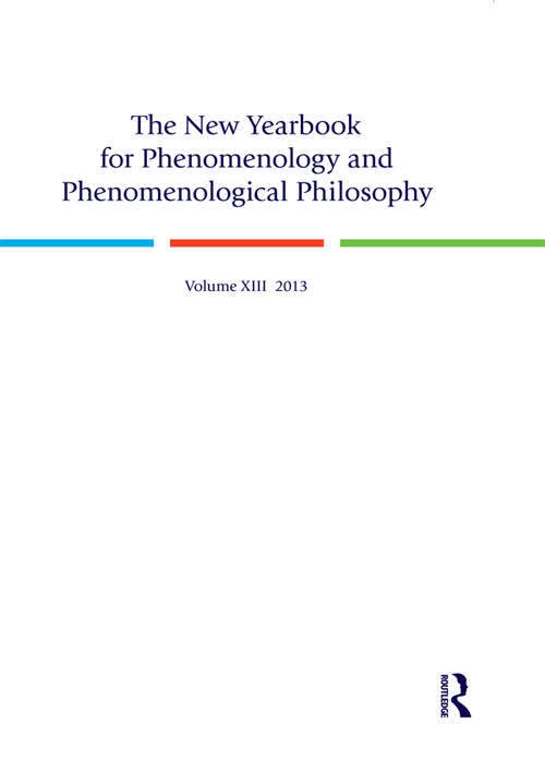 Book cover of The New Yearbook for Phenomenology and Phenomenological Philosophy: Volume 13