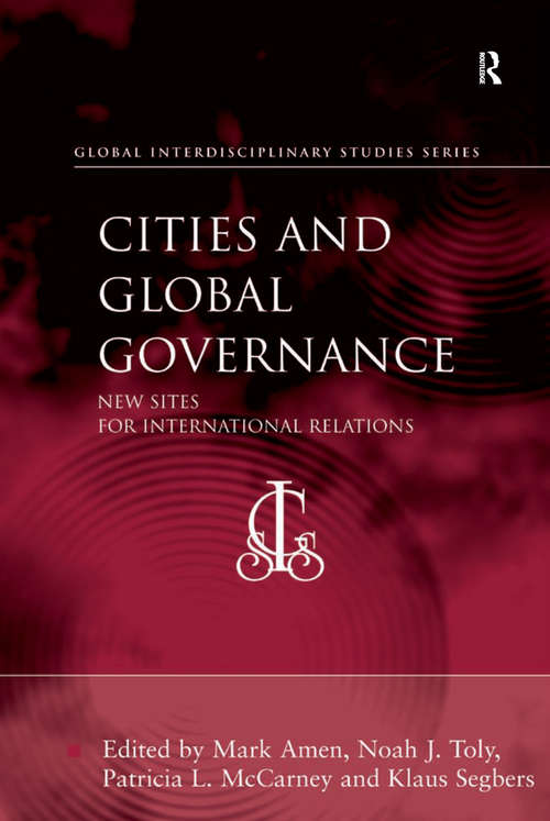 Book cover of Cities and Global Governance: New Sites for International Relations (Global Interdisciplinary Studies Series)