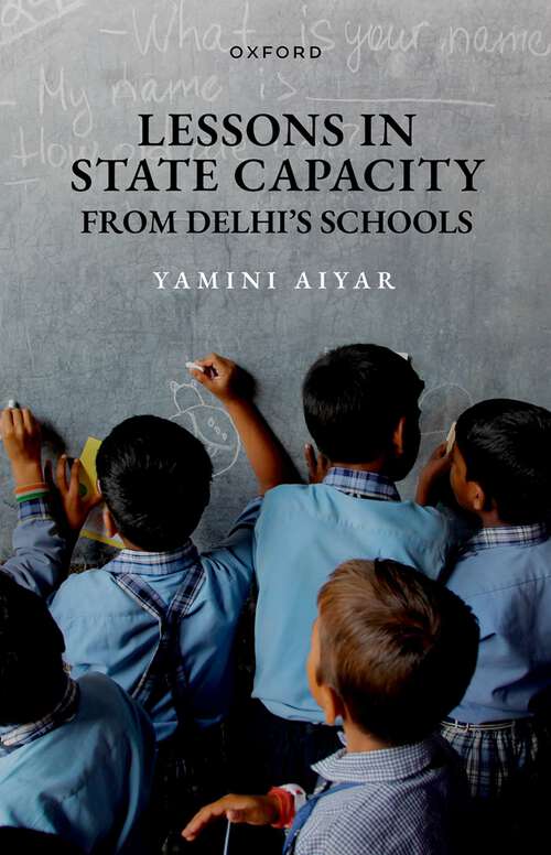 Book cover of Lessons in State Capacity from Delhi's Schools