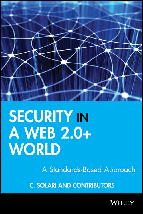 Book cover of Security in a Web 2.0+ World: A Standards-Based Approach