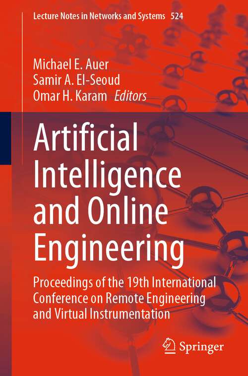 Book cover of Artificial Intelligence and Online Engineering: Proceedings of the 19th International Conference on Remote Engineering and Virtual Instrumentation (1st ed. 2023) (Lecture Notes in Networks and Systems #524)