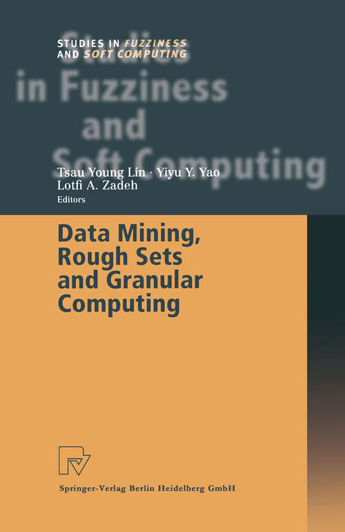 Book cover of Data Mining, Rough Sets and Granular Computing (2002) (Studies in Fuzziness and Soft Computing #95)