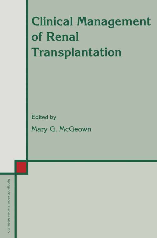 Book cover of Clinical Management of Renal Transplantation (1992) (Developments in Nephrology #32)