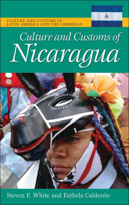 Book cover of Culture and Customs of Nicaragua (Culture and Customs of Latin America and the Caribbean)
