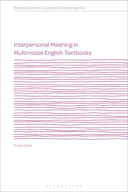 Book cover of Interpersonal Meaning in Multimodal English Textbooks (Bloomsbury Studies in Systemic Functional Linguistics)