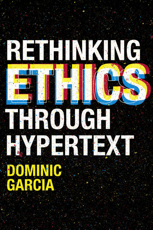 Book cover of Rethinking Ethics Through Hypertext