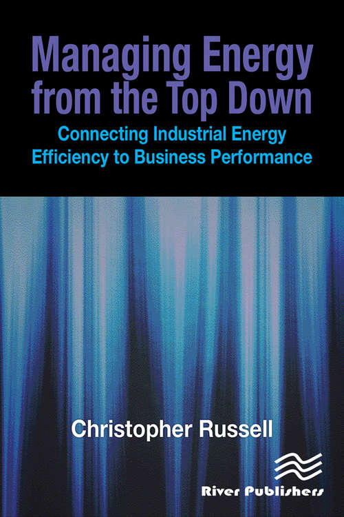 Book cover of Managing Energy From the Top Down: Connecting Industrial Energy Efficiency to Business Performance