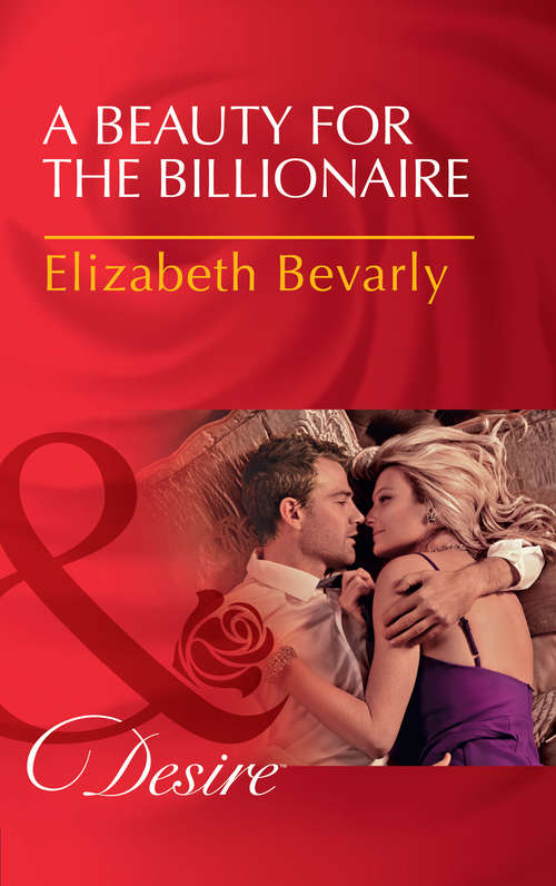 Book cover of A Beauty For The Billionaire: A Beauty For The Billionaire (accidental Heirs, Book 4) / His Ex's Well-kept Secret (the Ballantyne Billionaires, Book 1) (ePub edition) (Accidental Heirs #4)
