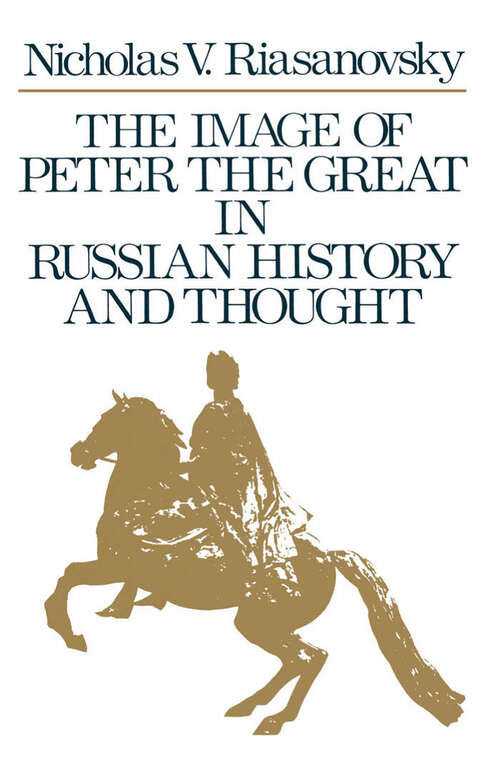 Book cover of The Image of Peter the Great in Russian History and Thought