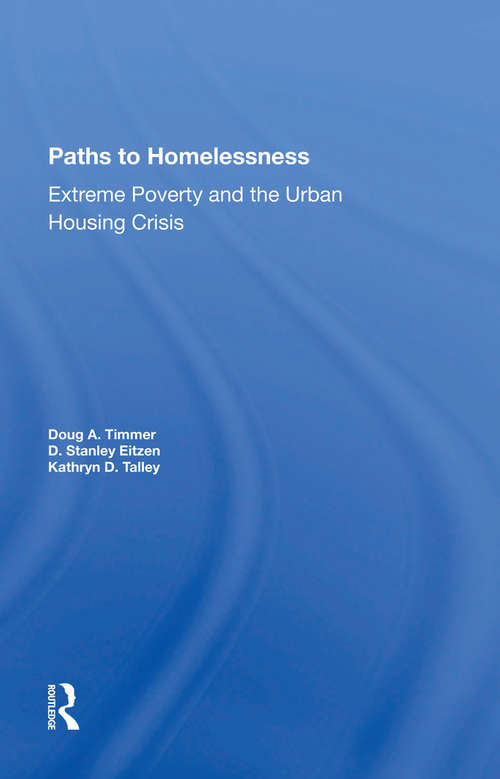 Book cover of Paths To Homelessness: Extreme Poverty And The Urban Housing Crisis