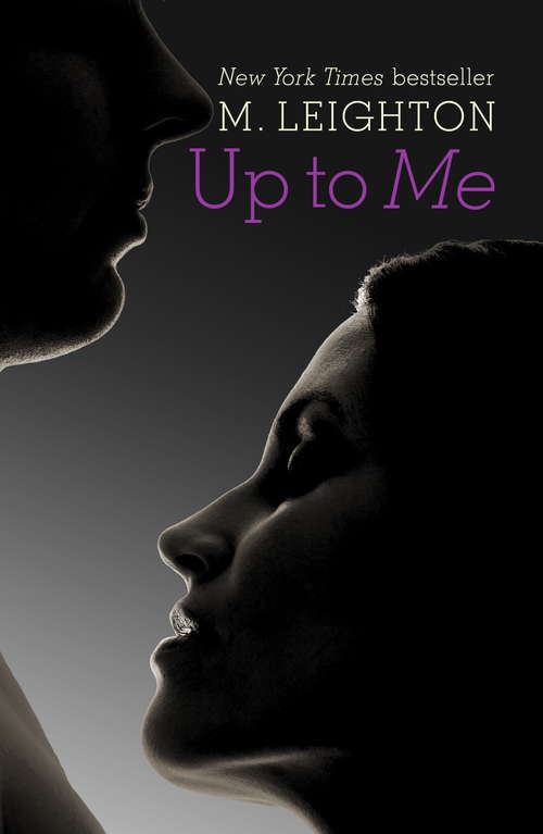 Book cover of Up To Me (Bad Boys Series #2)