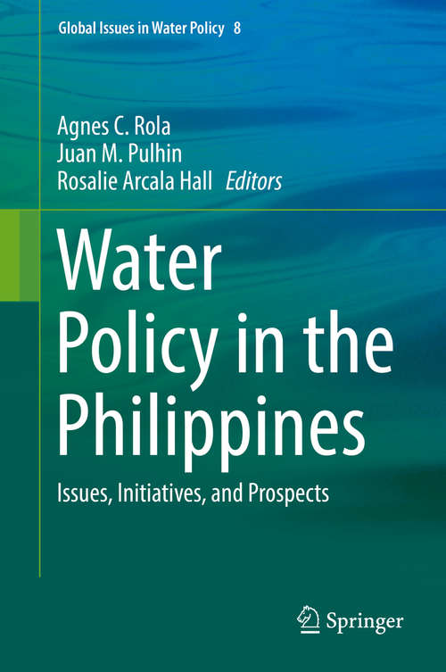 Book cover of Water Policy in the Philippines: Issues, Initiatives, and Prospects (Global Issues in Water Policy #8)