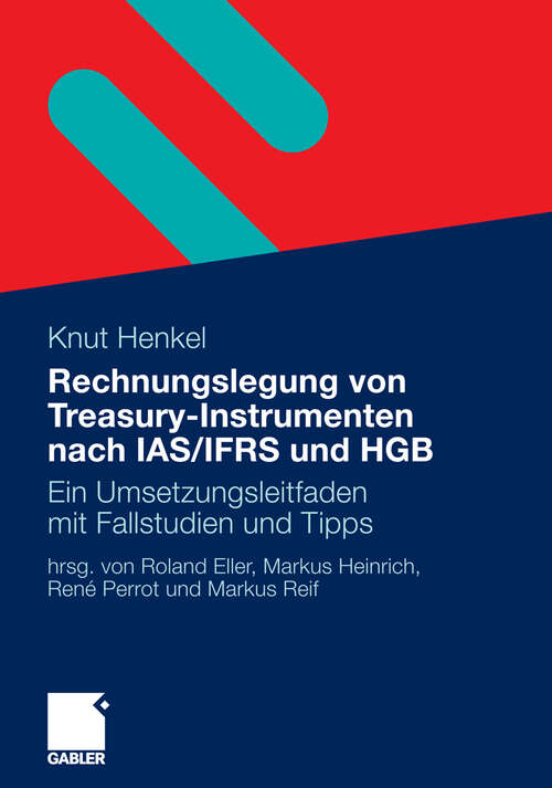 Book cover of Rechnungslegung von Treasury-Instrumenten nach IAS/IFRS und HGB: Ein Umsetzungsleitfaden mit Fallstudien und Tipps (2010)