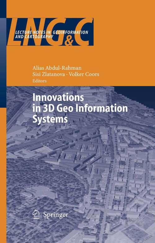 Book cover of Innovations in 3D Geo Information Systems (2006) (Lecture Notes in Geoinformation and Cartography)