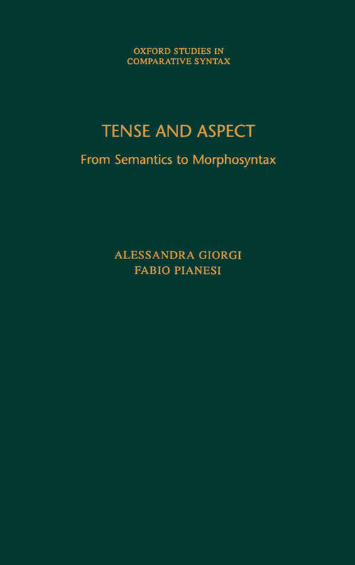 Book cover of Tense and Aspect: From Semantics to Morphosyntax (Oxford Studies in Comparative Syntax)