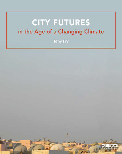 Book cover of City Futures in the Age of a Changing Climate