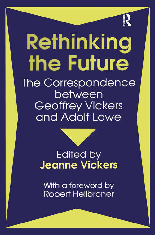 Book cover of Rethinking the Future: Correspondence Between Geoffrey Vickers and Adolph Lowe