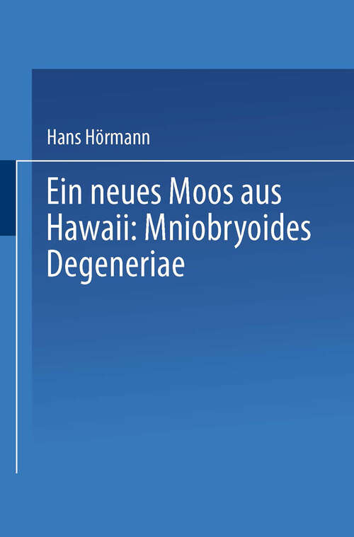 Book cover of Ein neues Moos aus Hawaii: Mniobryoides Degeneriae (1969) (Sitzungsberichte der Österreichischen Akademie der Wissenschaften #4)