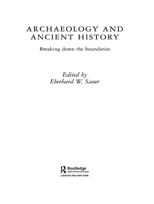 Book cover of Archaeology and Ancient History: Breaking Down the Boundaries