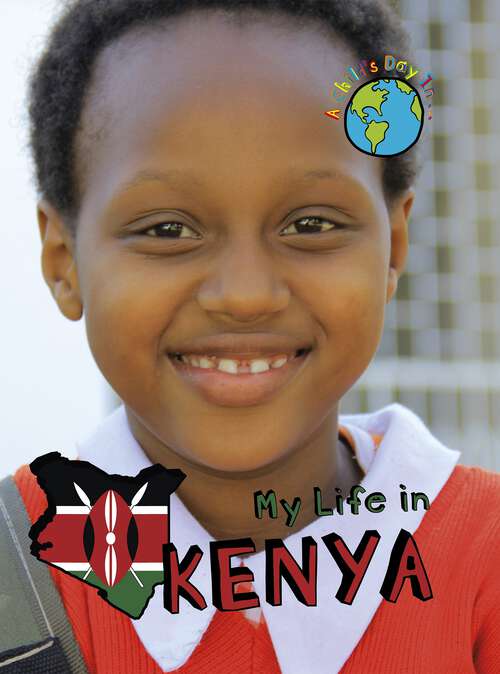 Book cover of My Life In Kenya (A Child's Day In...)