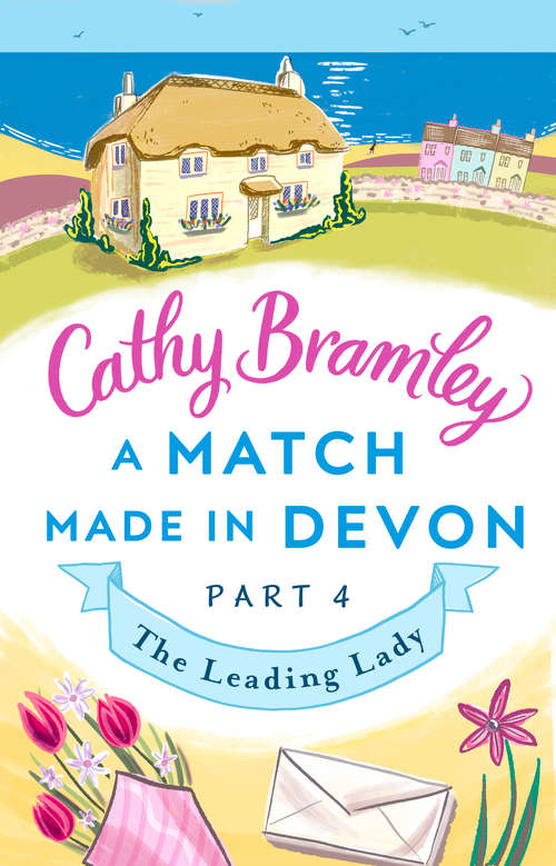 Book cover of A Match Made in Devon - Part Four: The Leading Lady