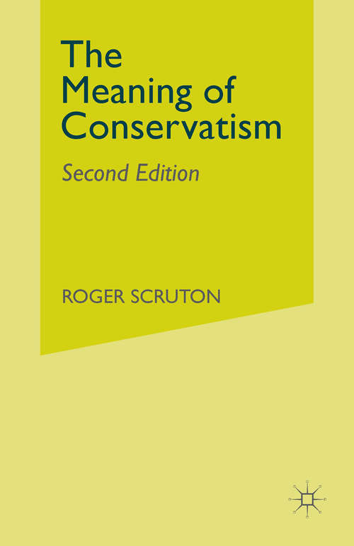 Book cover of The Meaning of Conservatism (2nd ed. 1984)