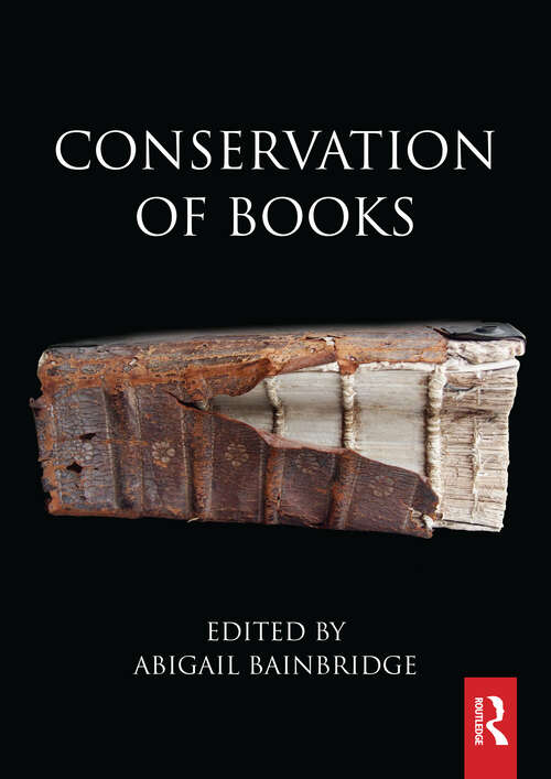 Book cover of Conservation of Books (Routledge Series in Conservation and Museology)