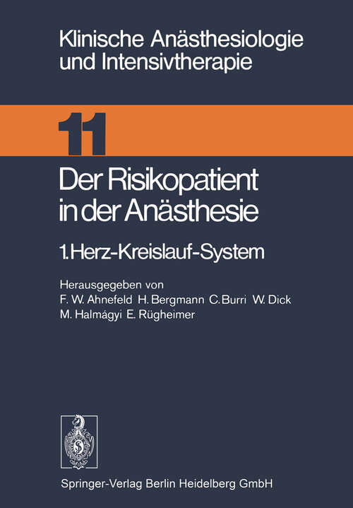 Book cover of Der Risikopatient in der Anästhesie: 1.Herz-Kreislauf-System (1976) (Klinische Anästhesiologie und Intensivtherapie #11)