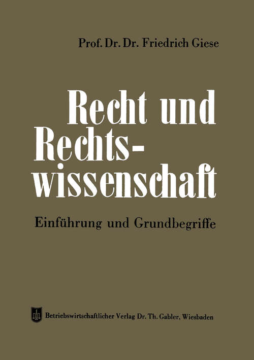 Book cover of Recht und Rechtswissenschaft: Einführung und Grundbegriffe (2. Aufl. 1962)