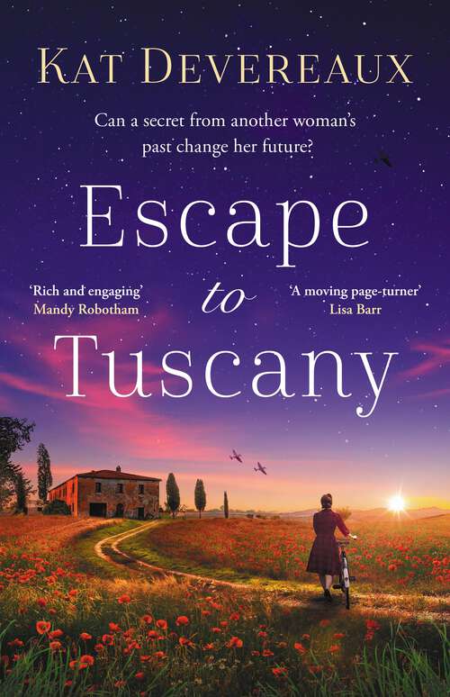 Book cover of Escape to Tuscany: Feel transported to the Tuscan hills with your next gripping and escapist read for summer 2023!